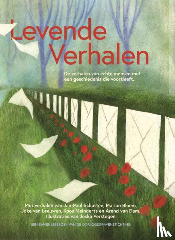 Schutten, Jan Paul, Bloem, Marion, Meinderts, Koos, Leeuwen, Joke van, Dam, Arend van - Levende Verhalen