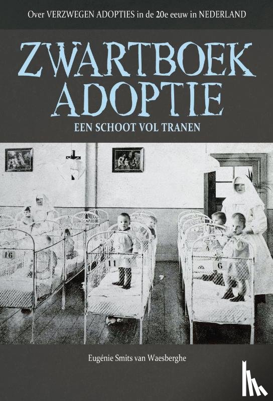 Smits van Waesberghe, Eugenie - Zwartboek adoptie