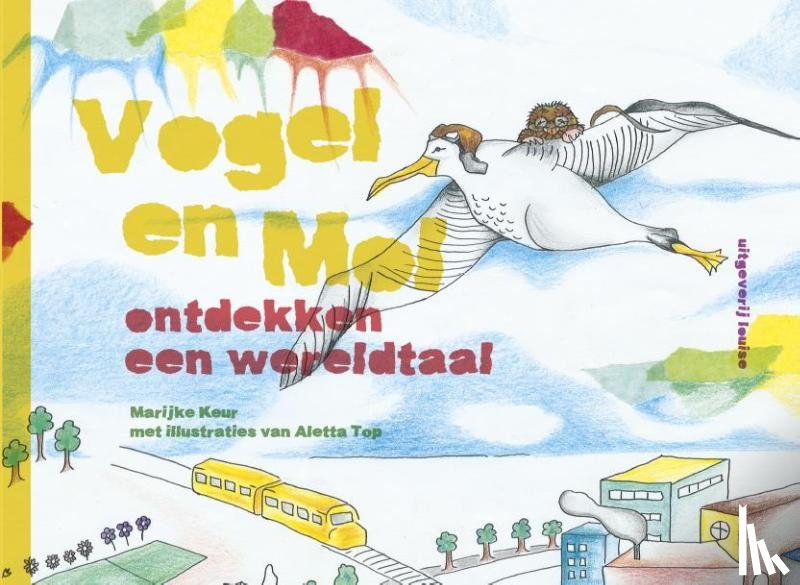 Keur, Marijke - Vogel en Mol ontdekken een wereldtaal