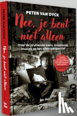 Dyck, Peter van - Nee, je bent niet alleen