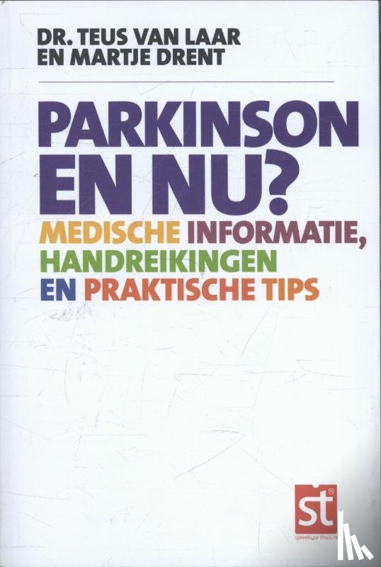 Laar, Teus van, Drent, Martje - Parkinson en nu?