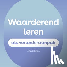 Langevelde, Stefan van, Teeuwisse, Eefje - Waarderend leren als veranderaanpak