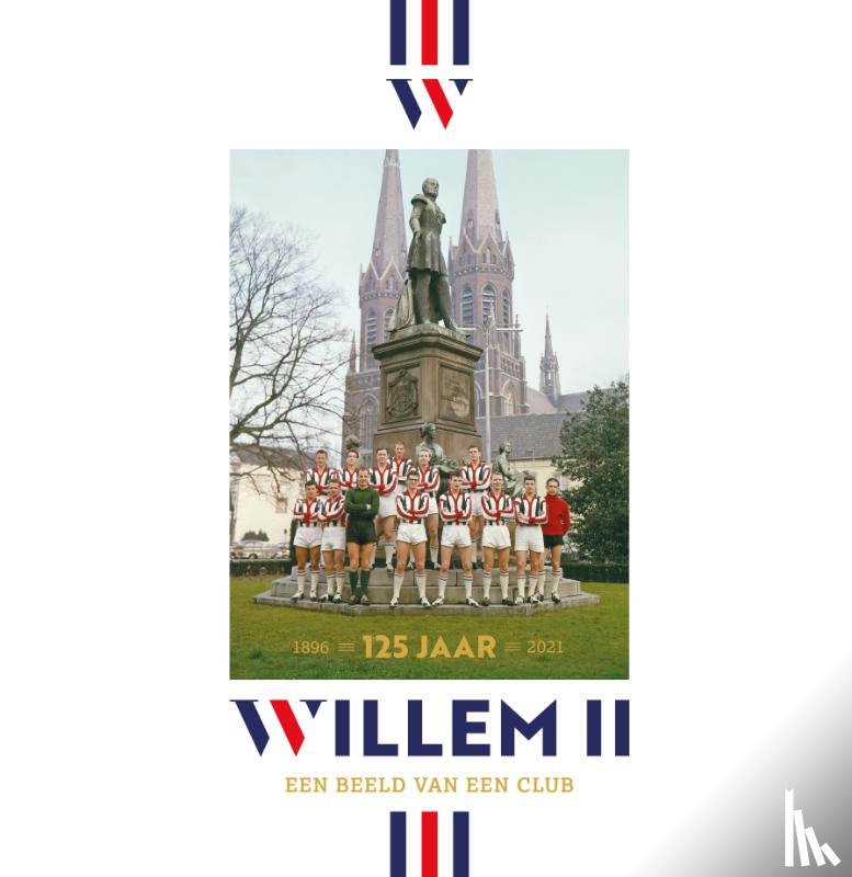 Verkamman, Matty, Mees, Henk, Nieuwenhof, Frans van den - Willem II - een beeld van een club