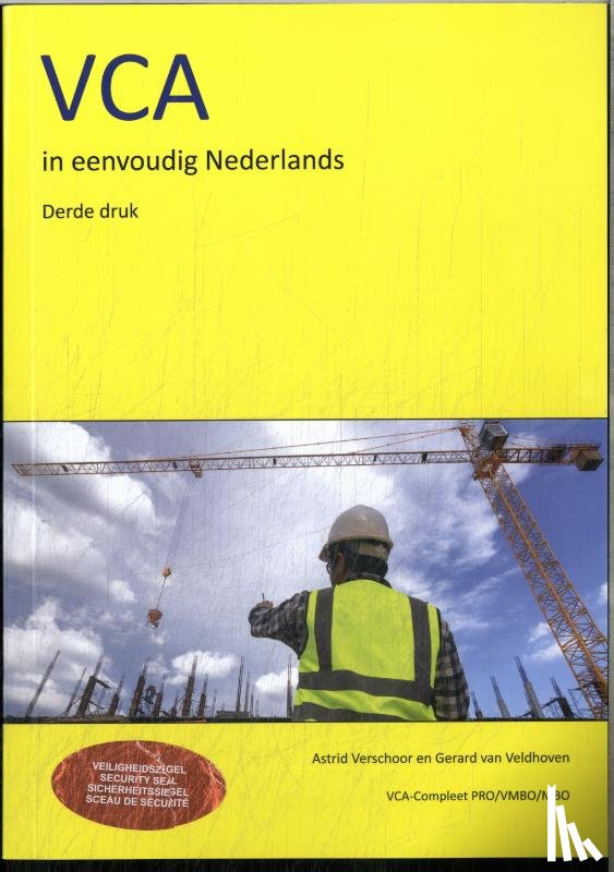 Verschoor, Astrid, Veldhoven, Gerard van - VCA in eenvoudig Nederlands