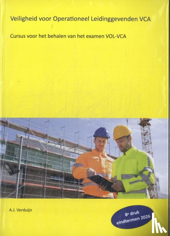 Verduijn, A.J. - Veiligheid voor Operationeel Leidinggevenden VCA
