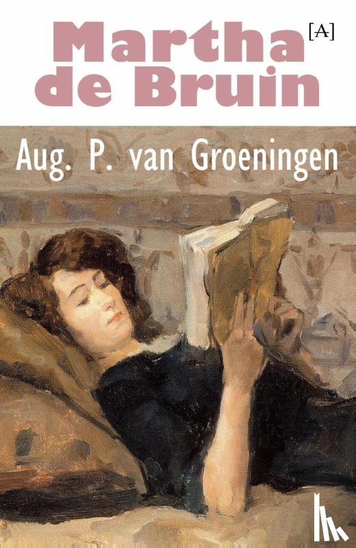 Groeningen, Aug. P. van - Martha de Bruin
