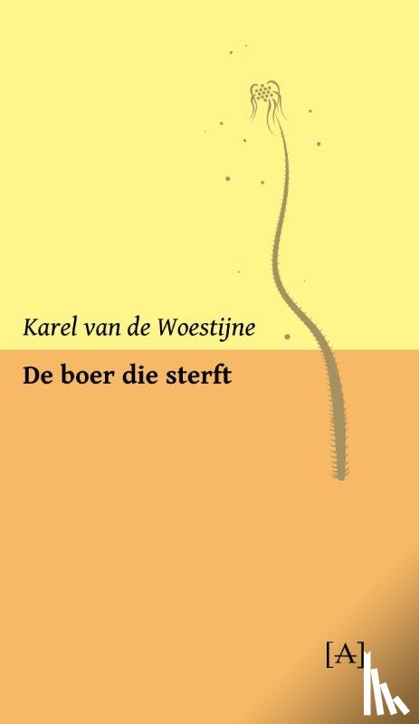 Woestijne, Karel van de - De boer die sterft