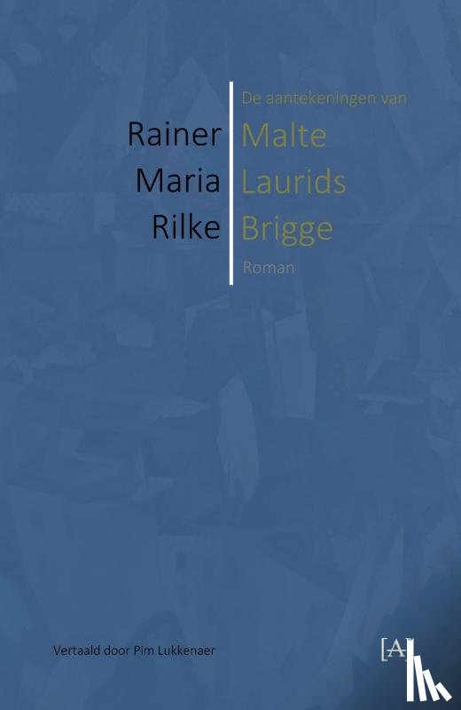 Rilke, Rainer Maria - De aantekeningen van Malte Laurids Brigge