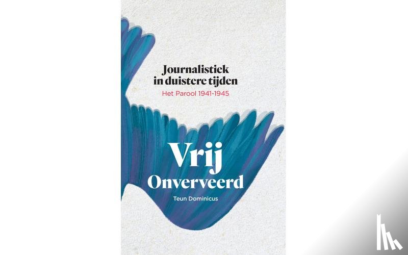 Dominicus, Teun - Vrij, Onverveerd