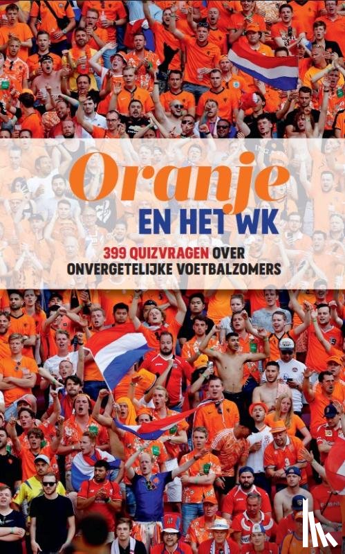  - Oranje en het WK