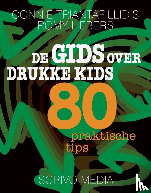 Triantafillidis, Connie, Hebers, Romy - De gids over drukke kids