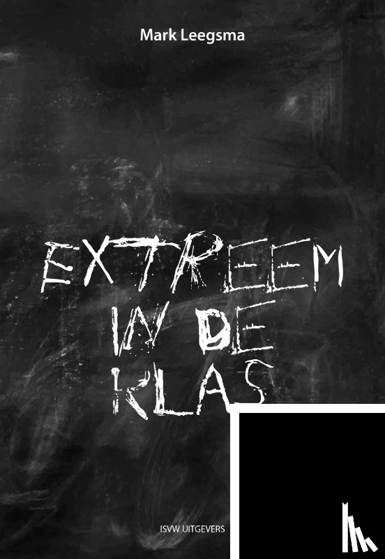 Leegsma, Mark - Extreem in de klas