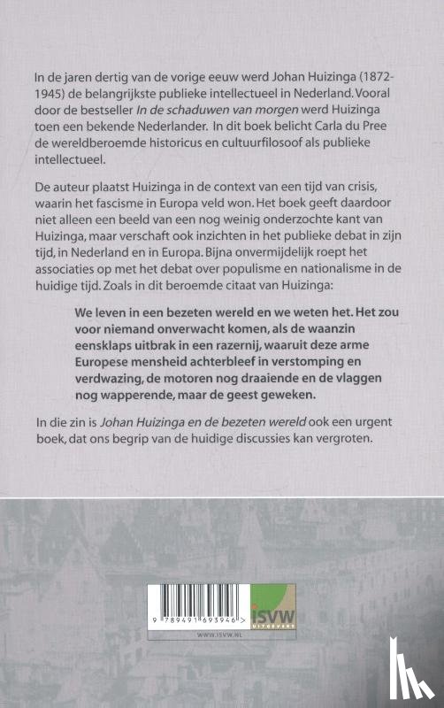 Pree, Carla du - Johan Huizinga en de bezeten wereld