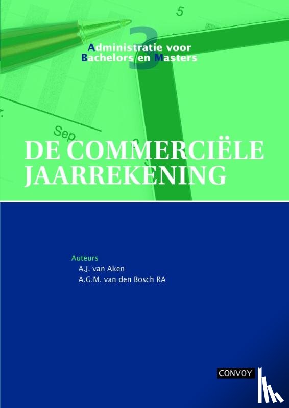 Aken, A.J. van, Bosch, A.G.M. van den - Commerciële jaarrekening theorieboek