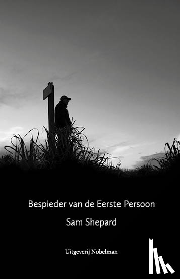 Shepard, Sam - Bespieder van de Eerste Persoon