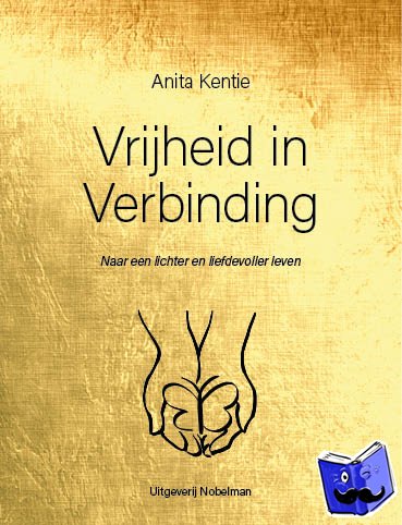 Kentie, Anita - Vrijheid in verbinding