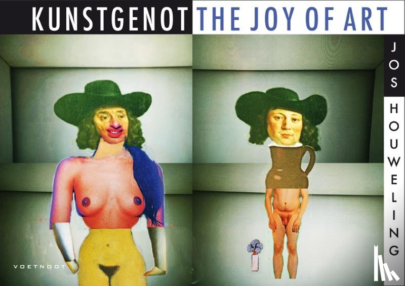Houweling, Jos - Kunstgenot: The Art of Joy