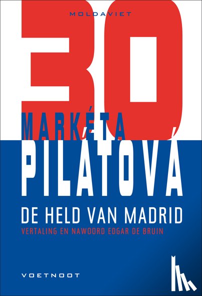 Pilátová, Markéta - De held van Madrid