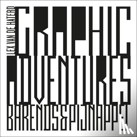 Barends-Pijnappel, Haterd, Lex van de - Graphic Adventures - Barends & Pijnappel
