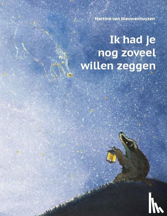 Nieuwenhuyzen, Martine van - Ik had je nog zoveel willen zeggen