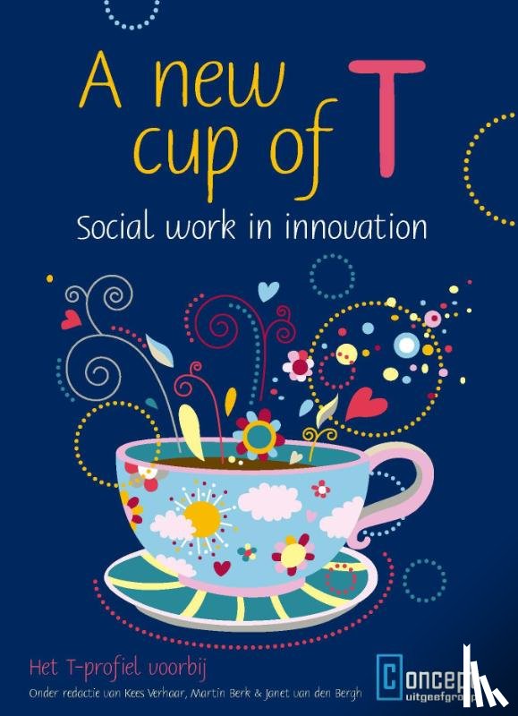 Verhaar, Kees, Berk, Martin, Bergh, Janet van den - A new cup of t - social work in innovation