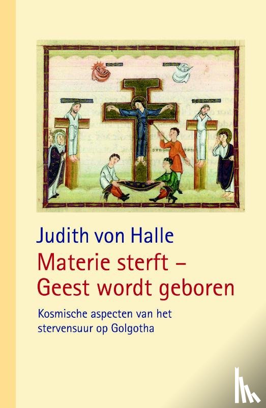 Halle, Judith von - Materie sterft - Geest wordt geboren