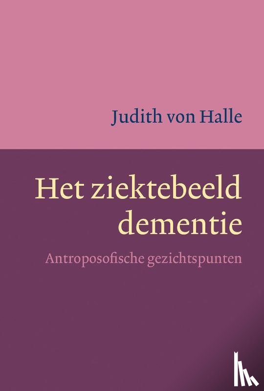 Halle, Judith von - Het ziektebeeld dementie
