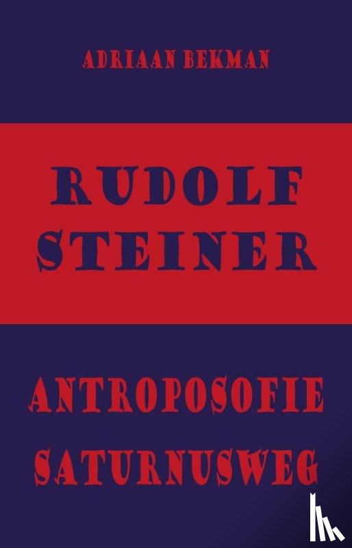 Bekman, Adriaan - Rudolf Steiner - antroposofie - Saturnusweg