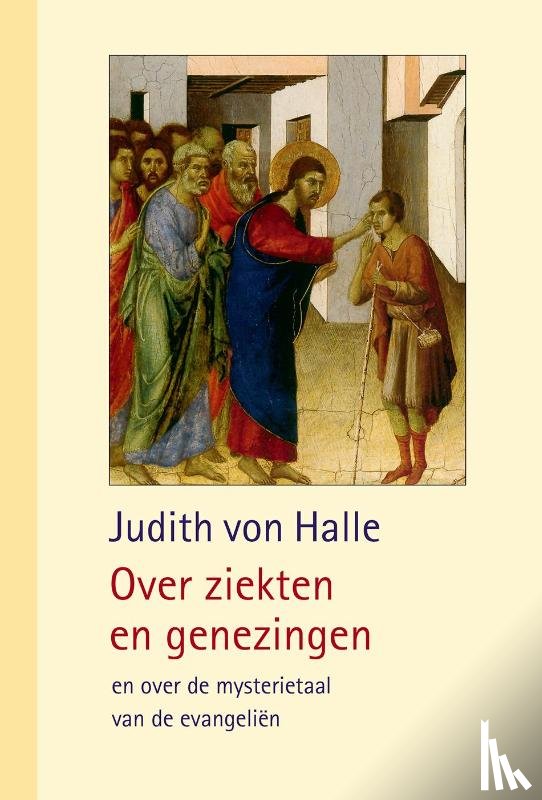 Halle, Judith von - Over ziekten en genezingen