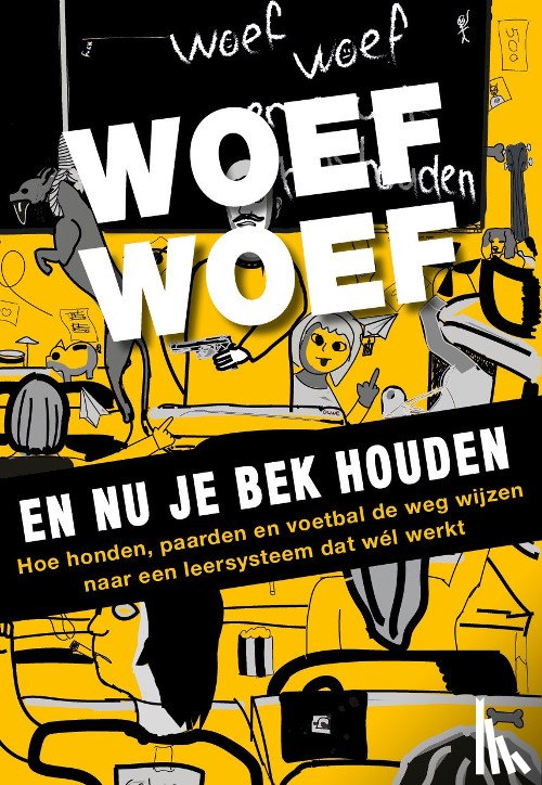 Jong, Ad de - Woef woef en nu je bek houden