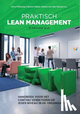 Willemse, A., Valstar, E., Heuvel, S. van den - Praktisch Lean Management