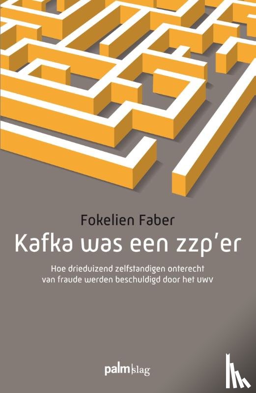 Faber, Fokelien - Kafka was een zzp'er