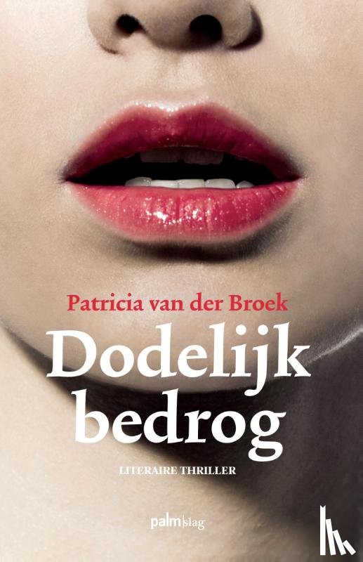 Broek, Patricia van der - Dodelijk bedrog