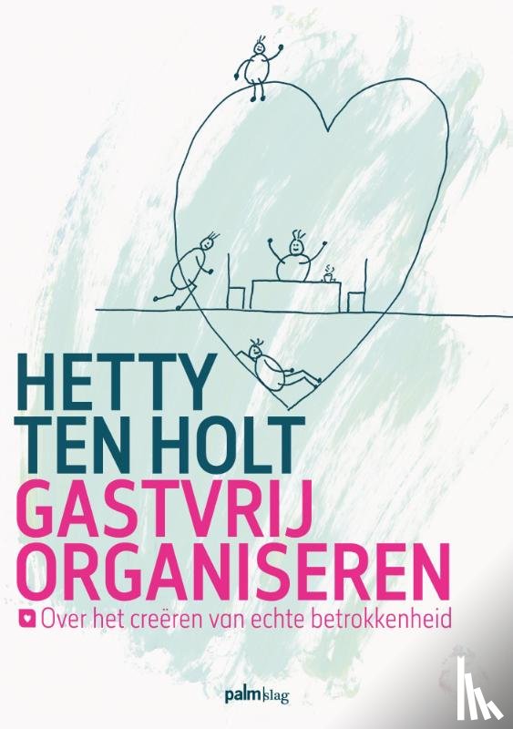 Holt, Hetty ten - Gastvrij organiseren