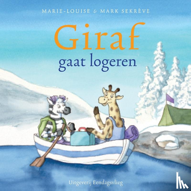 Sekrève, Marie-Louise, Sekrève, Mark - Giraf gaat logeren