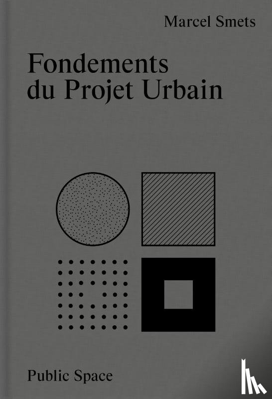 Smets, Marcel - Fondements du projet urbain