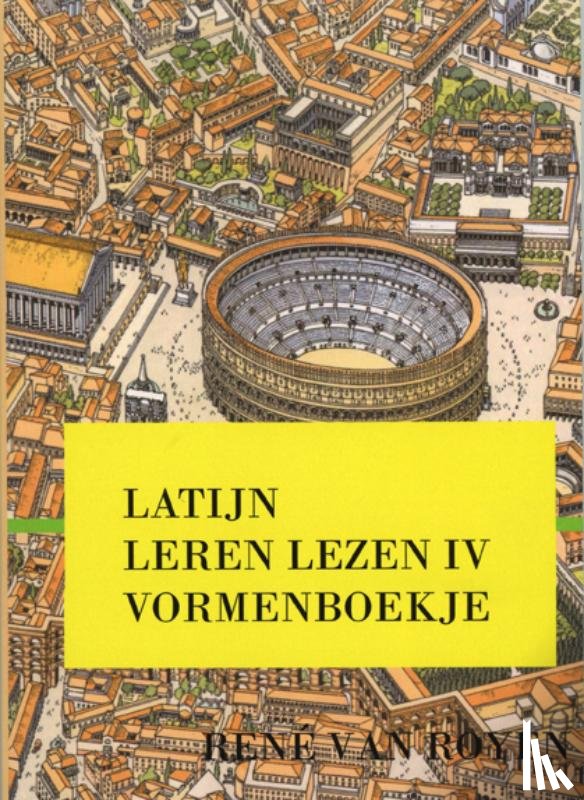 Royen, René van - Latijn leren lezen IV vormenboekje