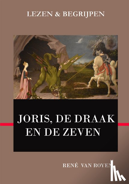 Royen, René van - Lezen en begrijpen: Joris, de draak en de zeven