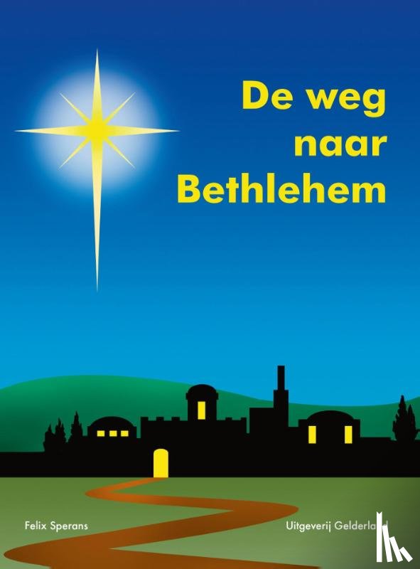 Sperans, Felix - De weg naar Bethlehem