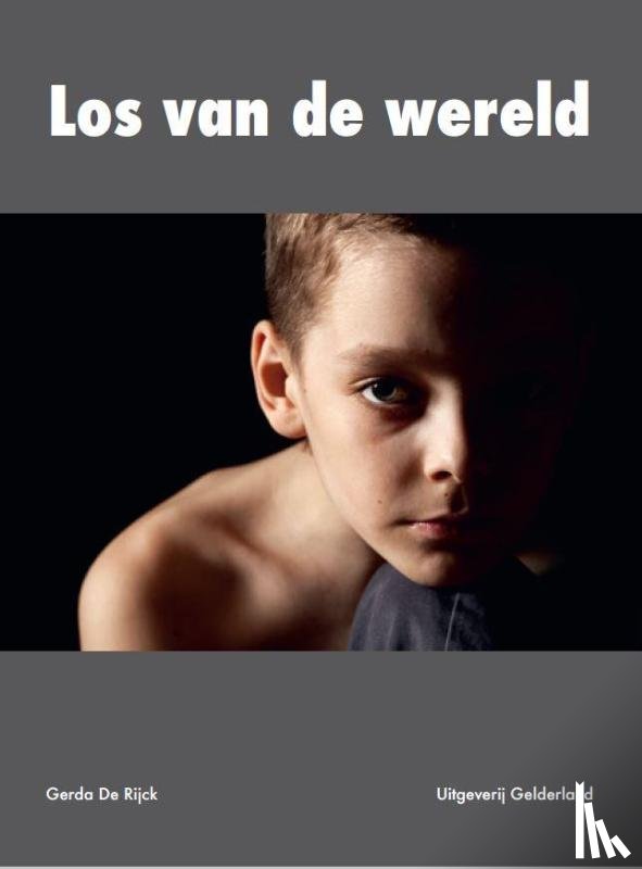 Rijck, Gerda de - Los van de wereld