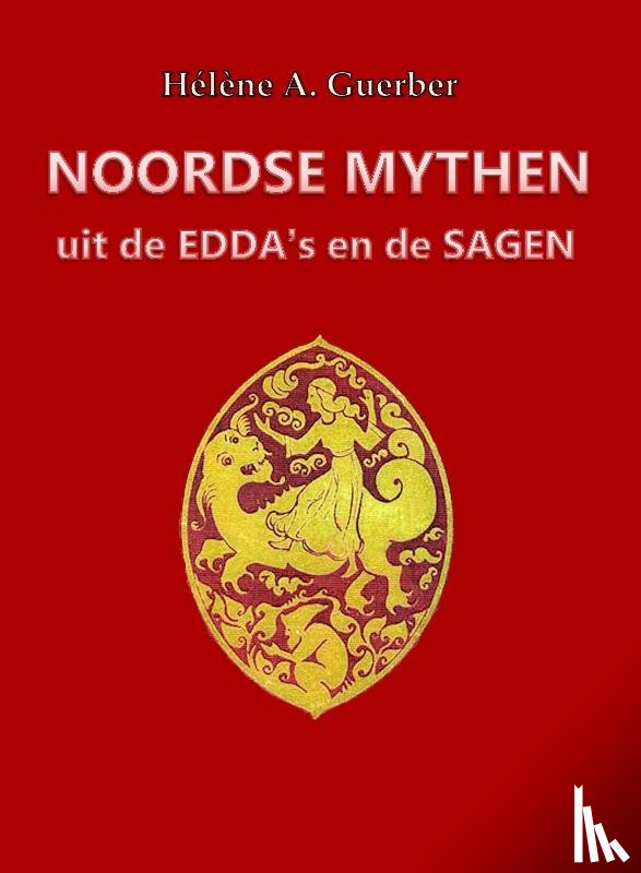 Guerber, Helene H.A. - Noordse mythen uit de Edda´s en de Sagen
