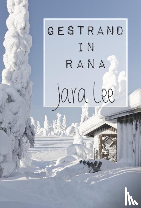 Lee, Jara - Gestrand in Rana