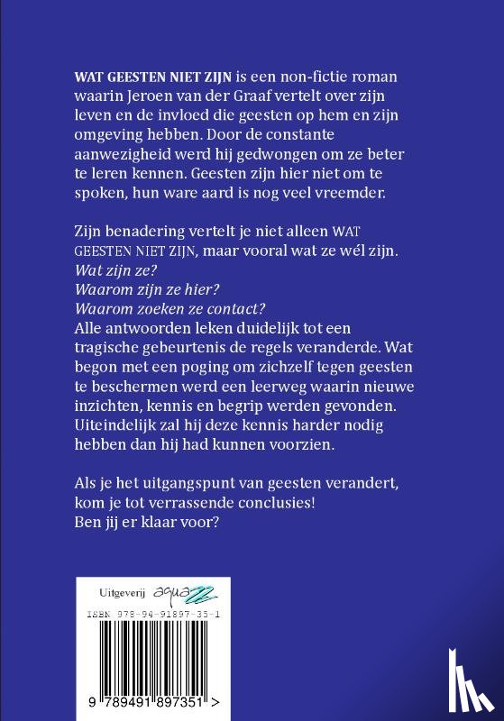 Graaf, Jeroen van der - Wat geesten niet zijn