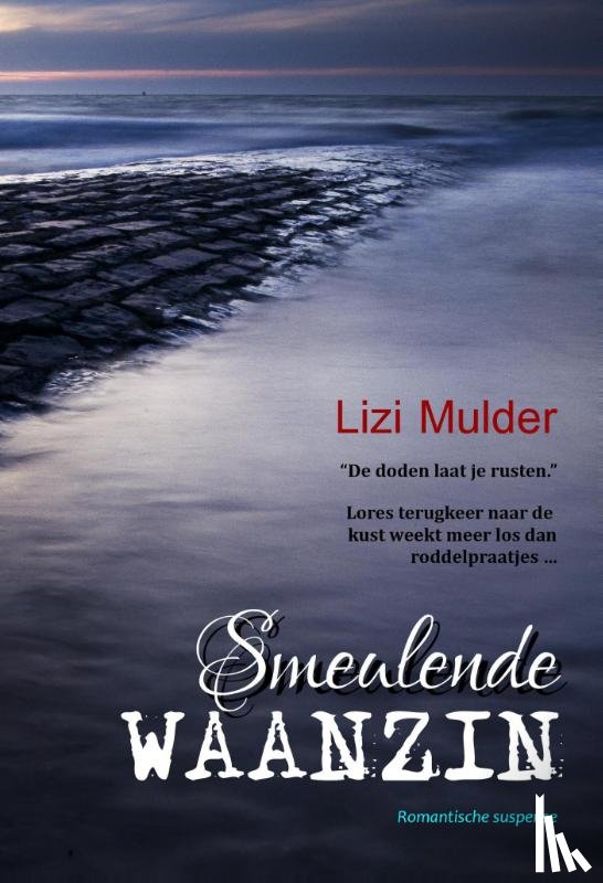 Mulder, Lizi - Smeulende waanzin