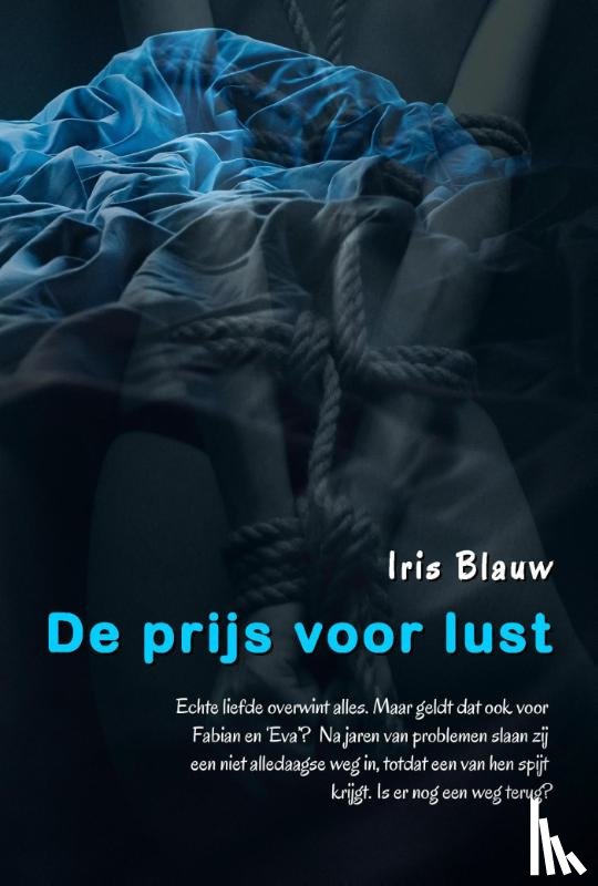 Blauw, Iris - De prijs voor lust