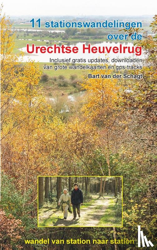 Schagt, Bart van der - 11 stationswandelingen over de Utrechtse Heuvelrug