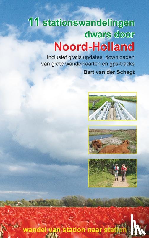 Schagt, Bart van der - 11 stationswandelingen dwars door Noord-Holland