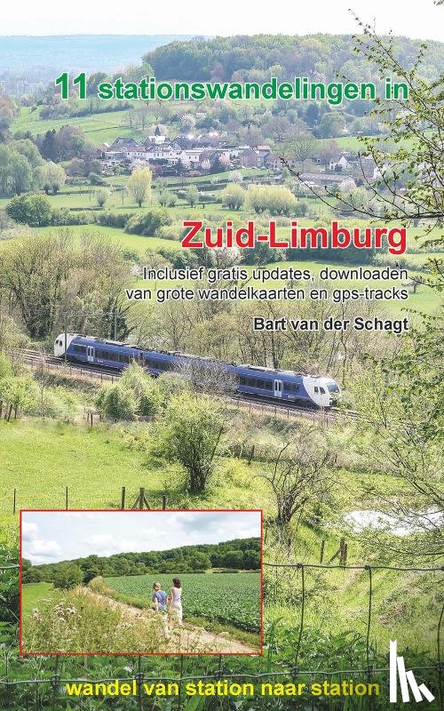 Schagt, Bart van der - 11 stationswandelingen in Zuid-Limburg