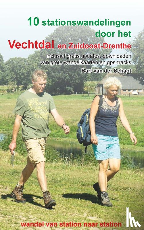 Schagt, Bart van der - 10 stationswandelingen door het Vechtdal en Zuidoost-Drenthe