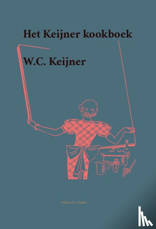 Keijner,  W.C. - Het Keijner kookboek